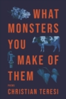 What Monsters You Make of Them - eBook