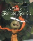 A Tale of a Tomato Zombie - eBook