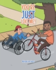 You're Just Like Me! - eBook
