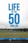 Life at the 50 Yard Line - eBook