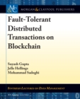 Fault-Tolerant Distributed Transactions on Blockchain - eBook