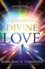 A Journey Into Divine Love : A Revelation of the Song of Songs - eBook