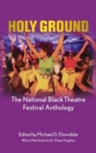 Holy Ground: The National Black Theatre Festival Anthology : With a manifesto by Dr Maya Angelou - Book