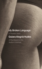 My Broken Language: A Theater Jawn : A Play Based on the Author's Memoir - eBook