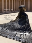 Wangechi Mutu: I Am Speaking, Are You Listening? - Book