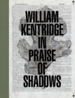 William Kentridge: In Praise of Shadows - Book