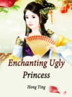Enchanting Ugly Princess - eBook