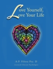 Love Yourself, Love Your Life - eBook