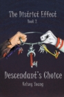 The District Effect: Book Two : Descendant's Choice - eBook