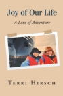 Joy of Our Life : A Love of Adventure - eBook