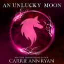An Unlucky Moon - eAudiobook