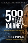 500 Year Journey : How the Magi Knew When Christ Would be Born - eBook