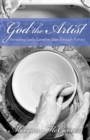God the Artist : Revealing God’s Creative Side Through Pottery - Book