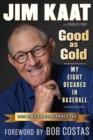 Jim Kaat: Good As Gold - eBook