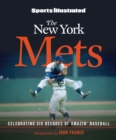 Sports Illustrated The New York Mets at 60 : Celebrating Six Decades of Amazin' Baseball - Book