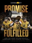 Promise Fulfilled : How the Vegas Golden Knights Conquered Their Stanley Cup Quest - eBook