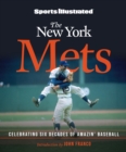 Sports Illustrated The New York Mets : Celebrating Six Decades of Amazin' Baseball - eBook