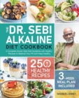 The Dr. Sebi Alkaline Diet Cookbook - Book