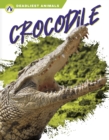 Deadliest Animals: Crocodile - Book