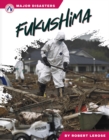 Major Disasters: Fukushima - Book