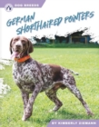 Dog Breeds: German Shorthaired Pointers - Book