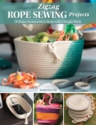Zigzag Rope Sewing Projects : 16 Home Accessories to Make with a Simple Stitch - eBook