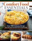 Comfort Food Essentials : Over 100 Delicious Recipes for All-Time Favorite Feel-Good Foods - eBook