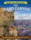 Discover Great National Parks: Grand Canyon : Kids' Guide to History, Wildlife, Trails, and Preservation - eBook