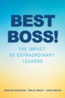 Best Boss! : The Impact of Extraordinary Leaders - eBook