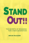 Stand Out!! : The Secrets of Branding for A New Generation - eBook