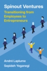 Spinout Ventures : Transitioning from Employees to Entrepreneurs - eBook