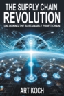 The Supply Chain Revolution : Unlocking the Sustainable Profit Chain - eBook