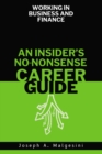 Working in Business and Finance : An Insider's No-Nonsense Career Guide - eBook