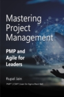 Mastering Project Management : PMP and Agile for Leaders - eBook