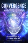 Convergence : The Interconnection of Extraordinary Experiences - eBook