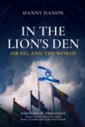 In the Lion's Den : Israel and the World - Book