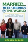 Married… With Children vs. the World : The Inside Story of the Shock-Com that Launched FOX and Changed TV Comedy Forever - Book