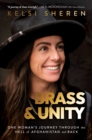 Brass & Unity : One Woman's Journey Through the Hell of Afghanistan and Back - eBook