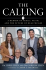 The Calling : A Memoir of Family, Faith, and the Future of Healthcare - Book