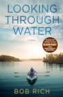 Looking Through Water : A Novel - Book