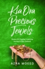 Kia Ora Precious Jewels : Stories of A Teacher's Learning Journey in New Zealand - eBook
