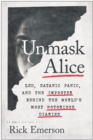 Unmask Alice : LSD, Satanic Panic, and the Imposter Behind the World's Most Notorious Diaries - Book