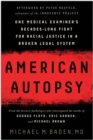 American Autopsy : One Medical Examiner's Decades-Long Fight for Racial Justice in a Broken Legal System - Book