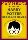 Smart Pop Explains Harry Potter Books and Movies - eBook