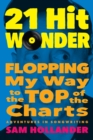 21-Hit Wonder : Flopping My Way to the Top of the Charts - Book
