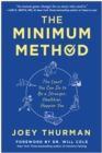 The Minimum Method : The Least You Can Do to Be a Stronger, Healthier, Happier You - Book