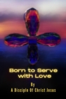 Born to Serve with Love - eBook
