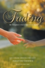 Fading : My Daughter I Have But Never Had - eBook