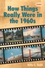 How Things Really Were in the 1960s : Volume 1 - eBook