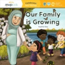 OUR FAMILY IS GROWING CELEBRATE NEW SIBL - Book